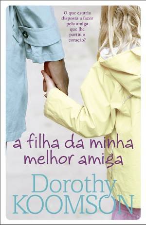 Libro A filha da minha melhor amiga 