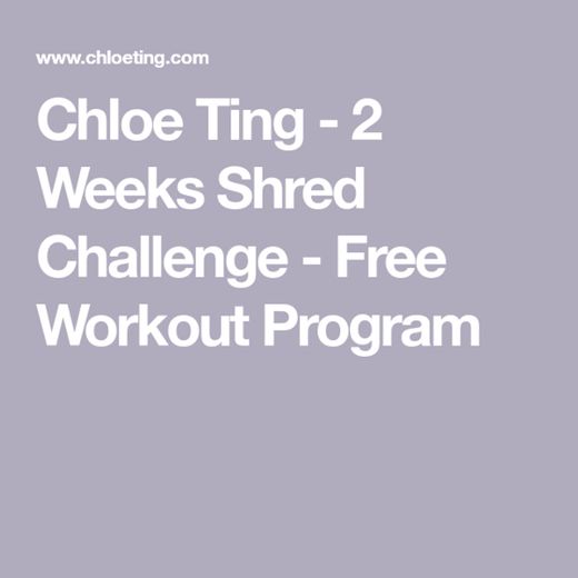 2 Weeks Shred Challenge - Free Workout Program - Chloe Ting