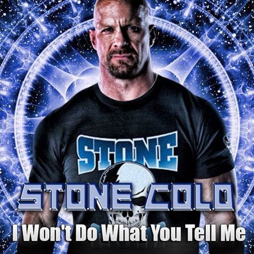 Canción I won't do what you tell me (Stone Cold)