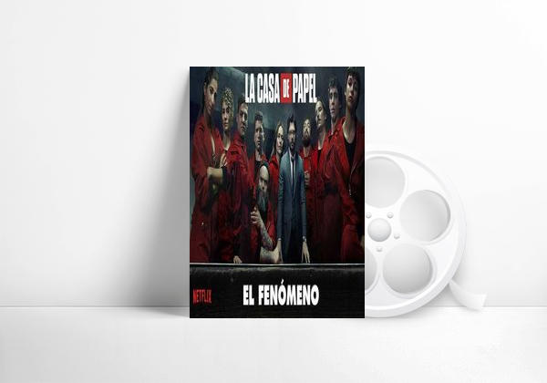 La casa de papel: El fenómeno 