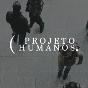 Fashion Projeto Humanos - Podcast com histórias reais sobre pessoas reais