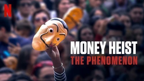 Series Money Heist: The Phenomenon 