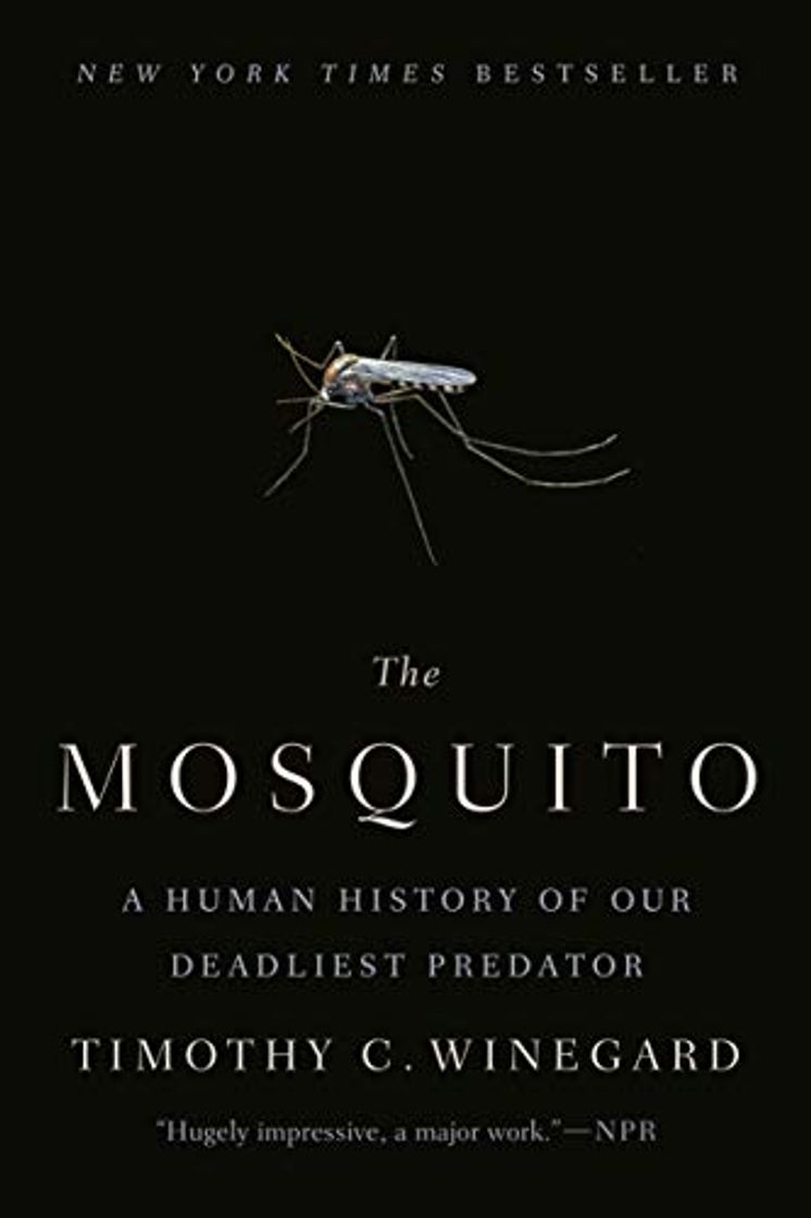 Book The Mosquito: A Human History of Our Deadliest Predator