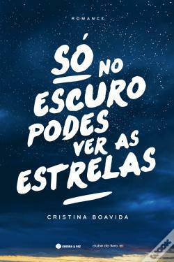 Book Só no escuro podes ver as estrelas