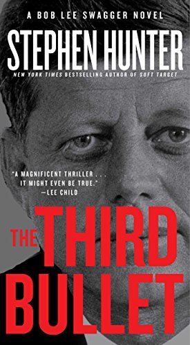 The Third Bullet: A Bob Lee Swagger Novel