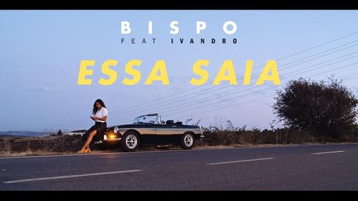 BISPO - ESSA SAIA 