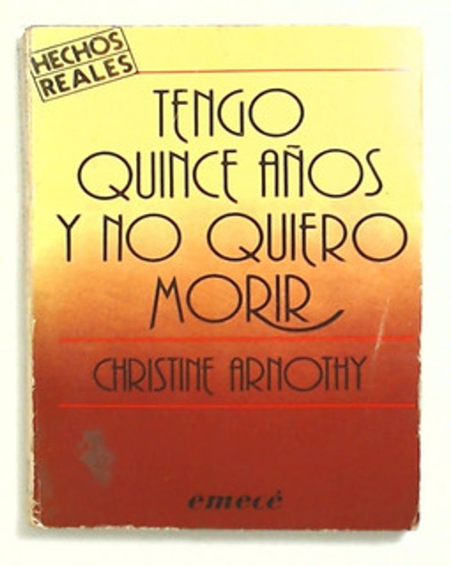 Libro Tengo quince años y no quiero morir *Hechos reales*