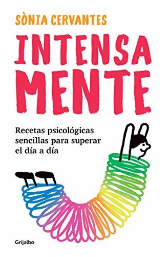 Libro Intensa-mente: Recetas psicológicas sencillas para superar el día a día