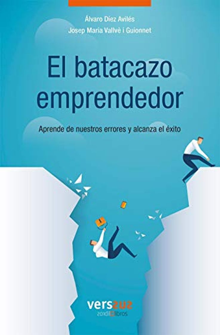 Libro El batacazo emprendedor: Aprende de nuestros errores y alcanza el éxito