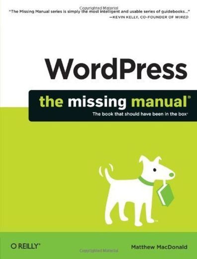 WordPress: The Missing Manual (Missing Manuals) by Matthew MacDonald (2012-10-29)