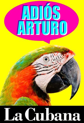 Adiós Arturo | La Cubana