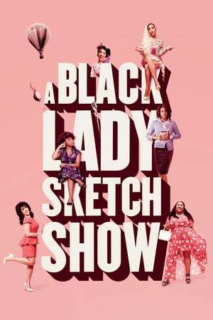 Serie A Black Lady Sketch Show