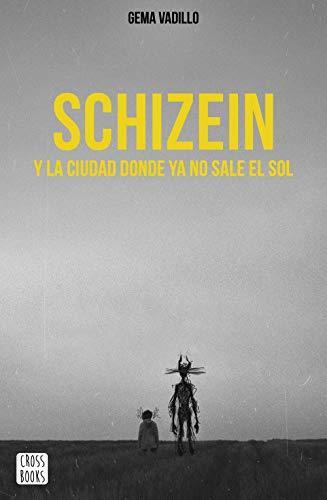 Libro Schizein y la ciudad donde ya no sale el sol