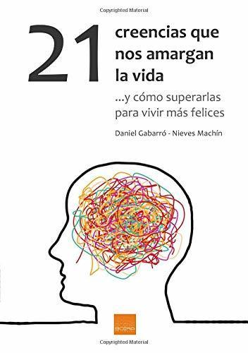 Libro 21 Creencias que nos amargan la vida