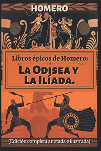 Libros épicos de Homero: La Odisea y La Ilíada.