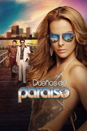 Serie Dueños del Paraíso