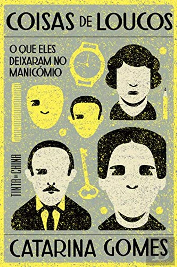 Libro Coisas de Loucos O que eles deixaram no manicómio