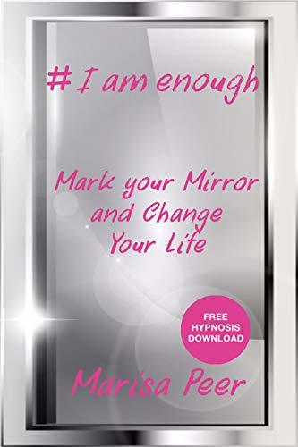 Book I Am Enough: Mark Your Mirror And Change Your Life