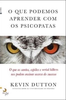 O que podemos aprender com os psicopatas 