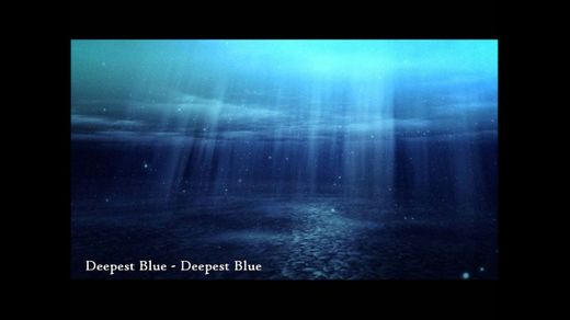 Deepest Blue - Deepest Blue [HQ] - YouTube