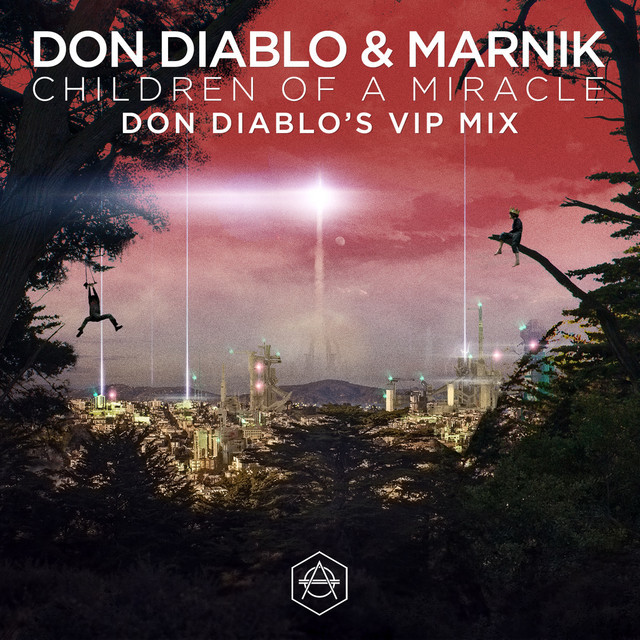 Music Children Of A Miracle - Don Diablo VIP Mix