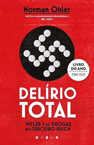 Libro Delírio Total Hitler e as Drogas no Terceiro Reich