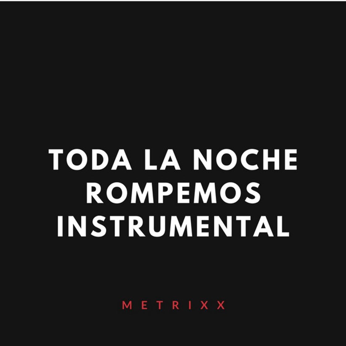 Music Toda La Noche Rompemos - Instrumental