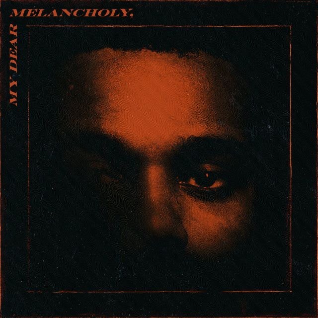 Fashion My Dear Melancholy, by The Weeknd on Spotify