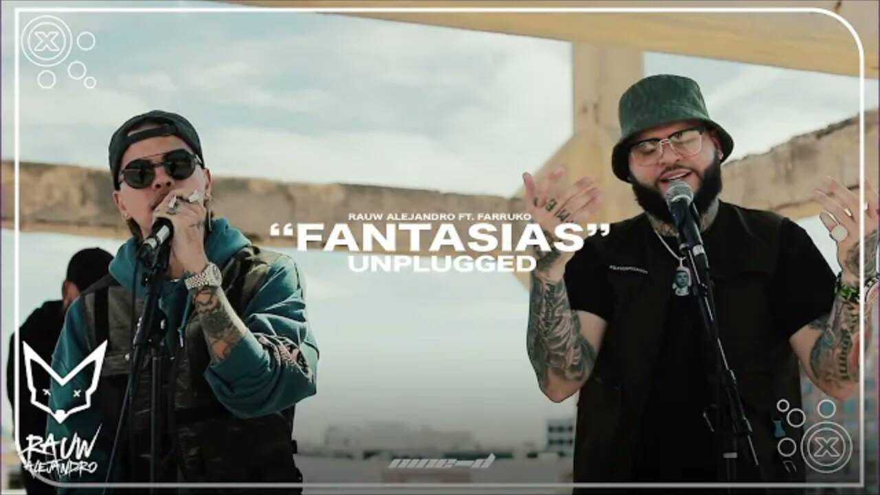 Fashion FANTASIA....RAUW ALEJANDRO FT FARRUKO