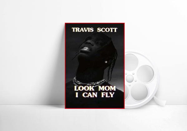 Movie Travis Scott: Look Mom I Can Fly