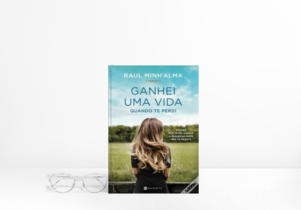 Libro Ganhei uma Vida Quando te Perdi, Raul Minh'alma