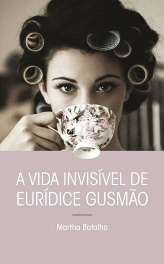 A Vida Invisível de Eurídice Gusmão 