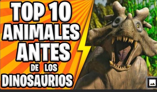 TOP 10 ANIMALES que EXISTIERON ANTES de los DINOSAURIOS ...
