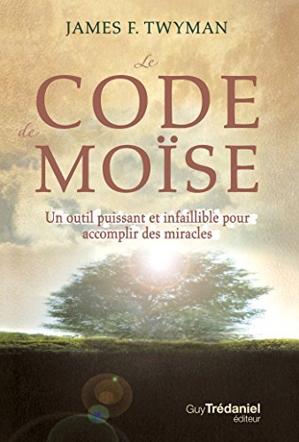 Libro Le code de Moïse : Un outil puissant et infaillible pour accomplir