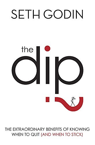 Libro The Dip: The extraordinary benefits of knowing when to quit