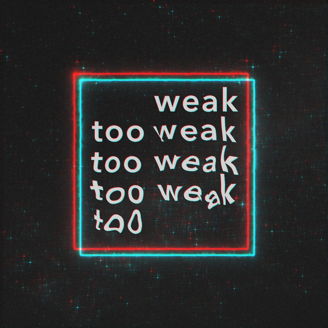 Canción too weak