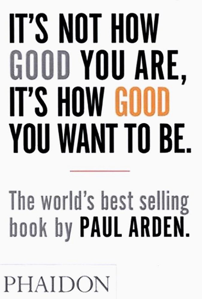 Book It's Not How Good You Are It's How Good You Want to