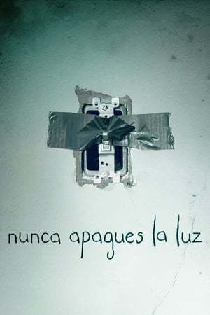 Nunca apagues la luz