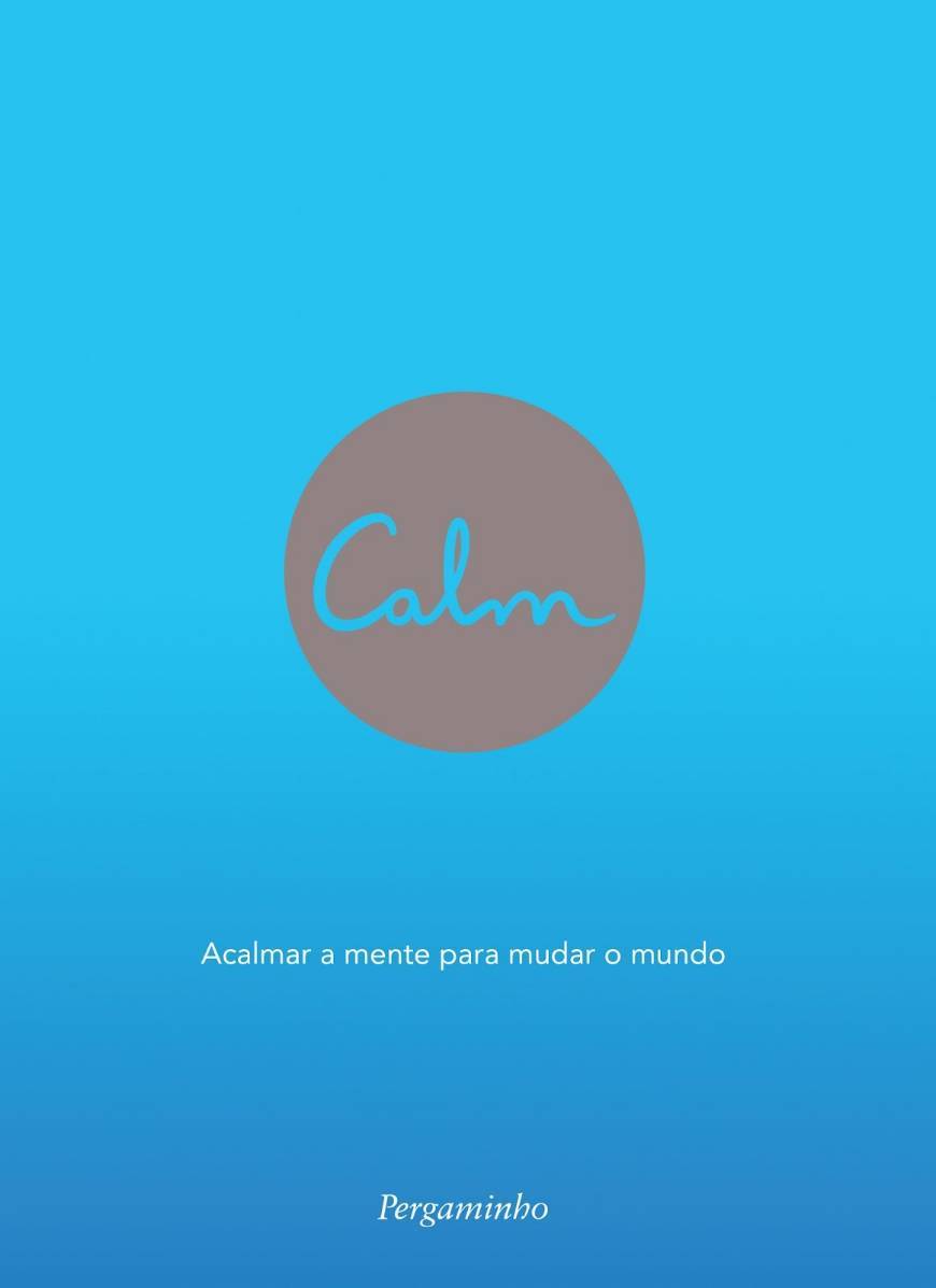 Book Calm – Acalmar a Mente Para Mudar o Mundo 