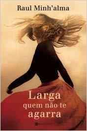 Book Larga Quem Não te Agarra

