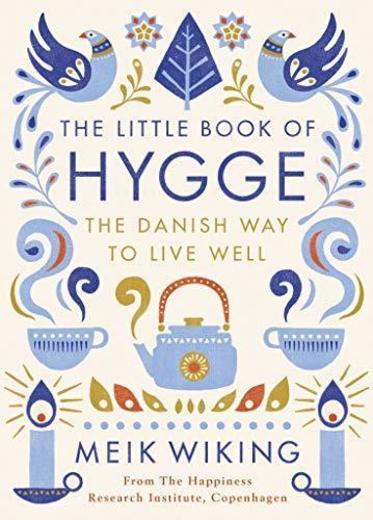 Little Book Of Hygge: The Danish Way to Live Well