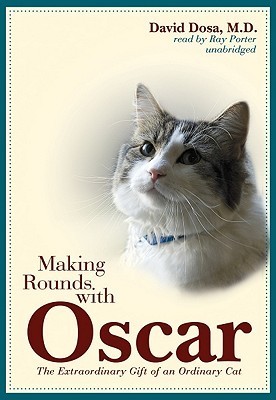 Libro Making the Rounds with Oscar by Dr David Dosa