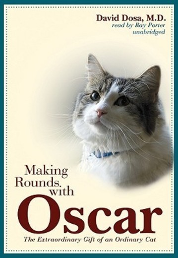 Making the Rounds with Oscar by Dr David Dosa