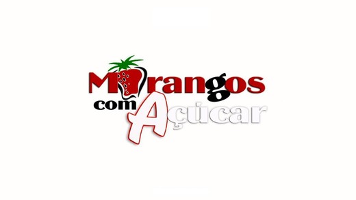 Morangos com açúcar 