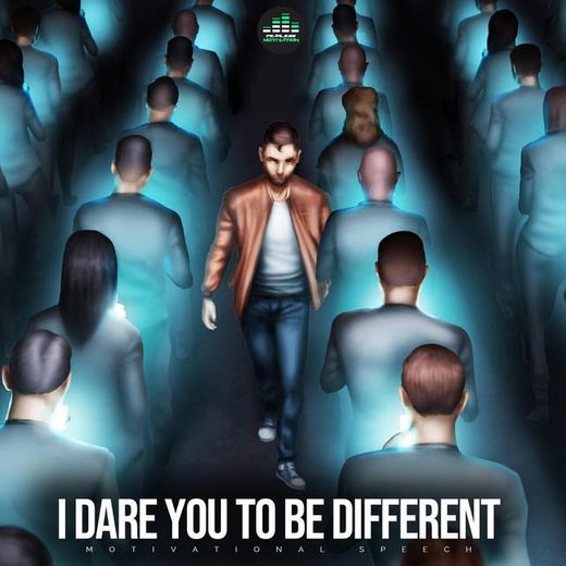 I Dare You to Be Different (Motivational Speech)
