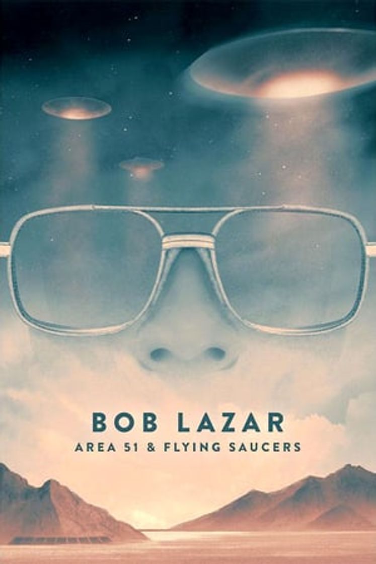 Movie Bob Lazar: Area 51 & Flying Saucers