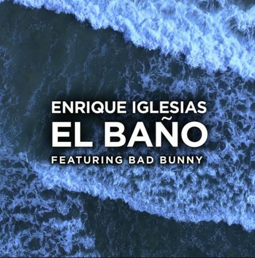 EL BAÑO (feat. Bad Bunny)