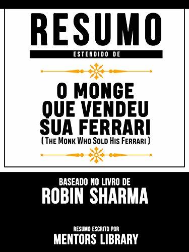 Book Resumo Estendido De O Monge Que Vendeu Sua Ferrari