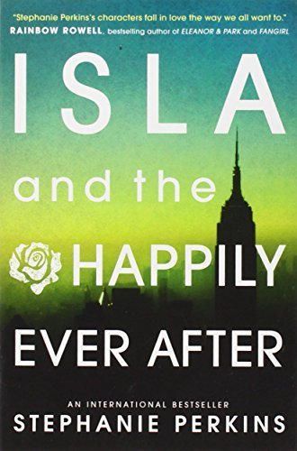 [Isla and the Happily Ever After] [By