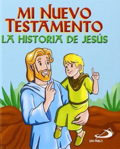 Mi Nuevo Testamento: La historia de Jesús